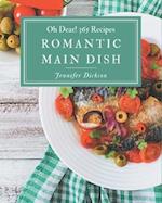 Oh Dear! 365 Romantic Main Dish Recipes
