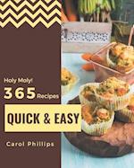 Holy Moly! 365 Quick And Easy Recipes