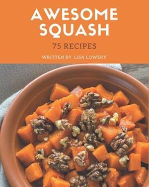 75 Awesome Squash Recipes