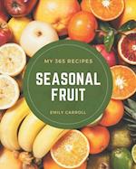 My 365 Seasonal Fruit Recipes