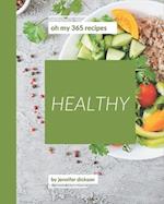 Oh My 365 Healthy Recipes