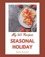 My 365 Seasonal Holiday Recipes
