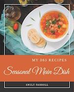 My 365 Seasonal Main Dish Recipes