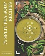 75 Split Pea Soup Recipes