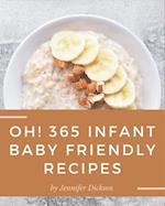 Oh! 365 Infant Baby Friendly Recipes