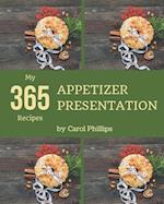 My 365 Appetizer Presentation Recipes