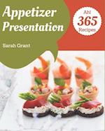 Ah! 365 Appetizer Presentation Recipes
