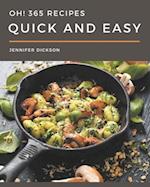 Oh! 365 Quick And Easy Recipes
