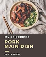 My 50 Pork Main Dish Recipes