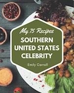 My 75 Southern United States Celebrity Recipes