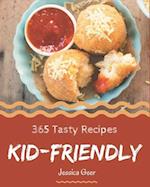 365 Tasty Kid-Friendly Recipes