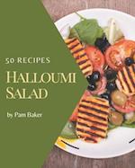 50 Halloumi Salad Recipes