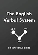 The English Verbal System: an innovative guide 