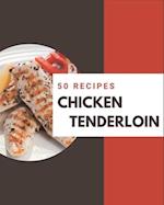 50 Chicken Tenderloin Recipes