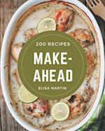 200 Make-Ahead Recipes