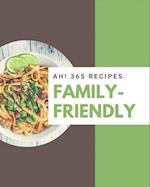Ah! 365 Family-Friendly Recipes