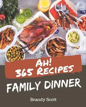 Ah! 365 Family Dinner Recipes