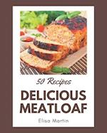 50 Delicious Meatloaf Recipes