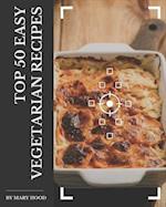 Top 50 Easy Vegetarian Recipes