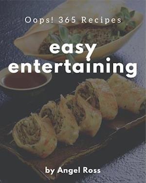 Oops! 365 Easy Entertaining Recipes