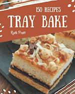 150 Tray Bake Recipes