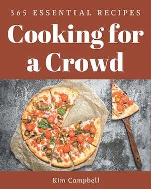 365 Essential Cooking for a Crowd Recipes