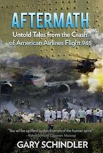 AFTERMATH Untold Tales from the Crash of American Airlines Flight 965