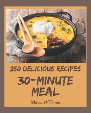 250 Delicious 30-Minute Meal Recipes