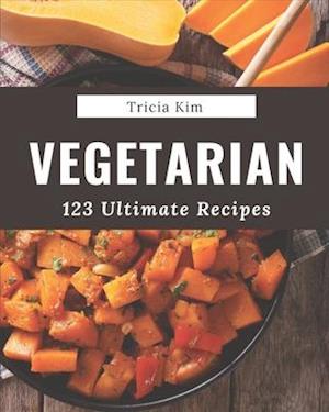 123 Ultimate Vegetarian Recipes