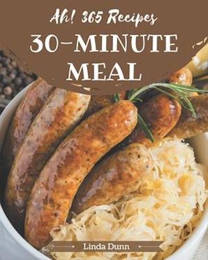 Ah! 365 30-Minute Meal Recipes