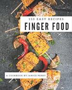 150 Easy Finger Food Recipes