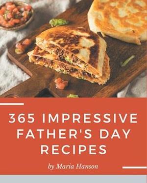 365 Impressive Father's Day Recipes