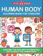 Human Body Coloring Book For Toddlers : Anatomy For Kids With Interesting Facts About The Human Body 