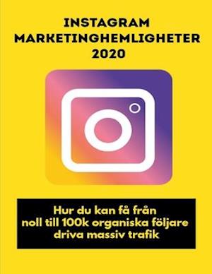 Instagram Marketinghemligheter 2020