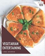 123 Vegetarian Entertaining Recipes
