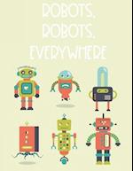 Robots, Robots, Everywhere