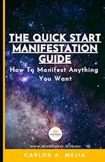 The Quick Start Manifestation Guide