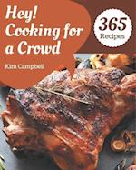 Hey! 365 Cooking for a Crowd Recipes