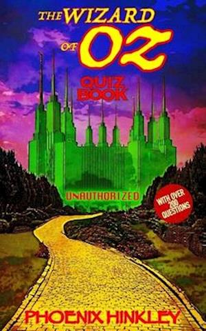 The Wizard of Oz Unauthorized Quiz Book