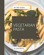 Ah! 365 Vegetarian Pasta Recipes