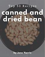 Top 50 Canned And Dried Bean Recipes