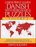 Large Print Learn Danish with Word Search Puzzles Volume 2