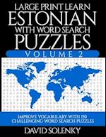 Large Print Learn Estonian with Word Search Puzzles Volume 2