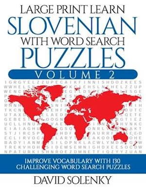 Large Print Learn Slovenian with Word Search Puzzles Volume 2