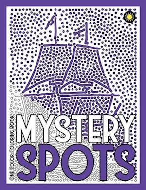 MYSTERY SPOTS One Color Coloring Book: 30 Hidden Pictures for Color Relaxation