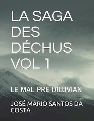 La Saga Des Déchus Vol 1