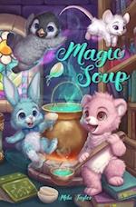 Magic Soup: A First Novel for Children 
