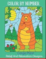 Color BY Number Large Print Relief And Relaxation Designs : Animal Coloring And Activity Book For Kids ( Color BY Number Books ) 