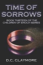 Time of Sorrows: Book Thirteen of The Children of Enoch Series 