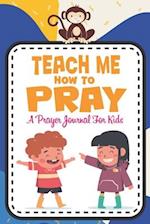 Teach me how to pray